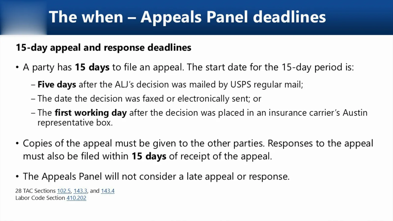 Appeal the judge’s decision to the Appeals Panel within 15 days Slide of Appeals Panel deadlines showing the 15 day appeal window, the five day rule for decisions mailed by USPS and the 15 day response period