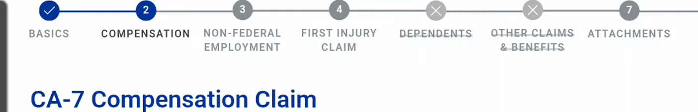 Seven-step progress bar across the top of the ECOMP CA-7 Compensation Claim form labelling Basics, Compensation, Non-Federal Employment, First Injury Claim, Dependents, Other Claims and Benefits, and Attachments