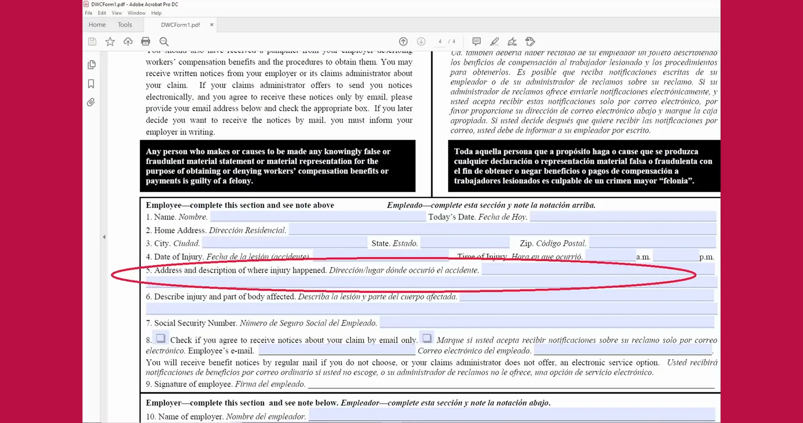 Línea 5: dirección y descripción del lugar donde ocurrió Línea 5 Address and description of where injury happened enmarcada en rojo en el formulario de California, la dirección del empleador que la aseguradora investiga primero