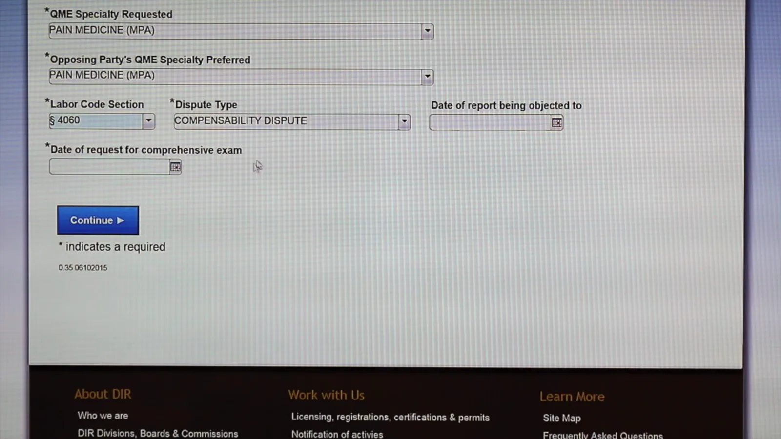 Pick the Labor Code section, then the dispute type it unlocks DWC online QME panel request form with Labor Code Section 4060 selected and Dispute Type set to COMPENSABILITY DISPUTE, above the date-of-objection and comprehensive-exam fields